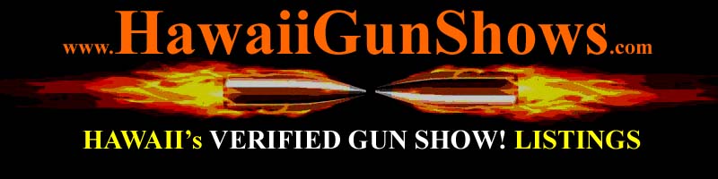 Hawaii Gun Shows HI Gun Show